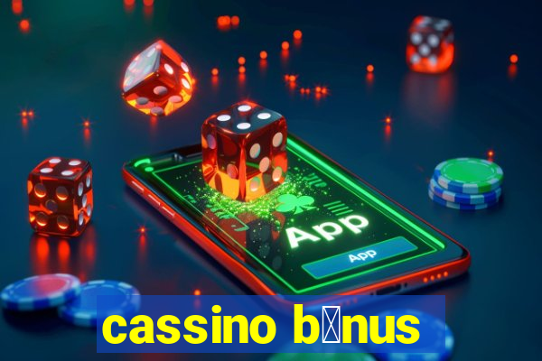 cassino b么nus