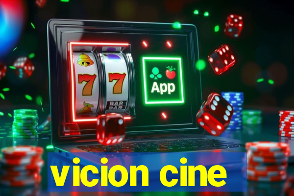 vicion cine