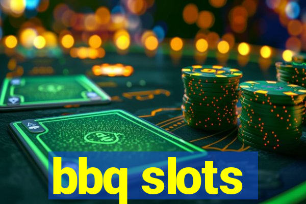 bbq slots