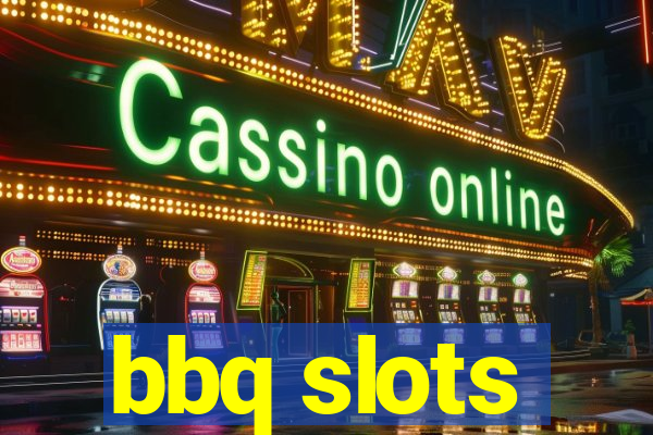 bbq slots