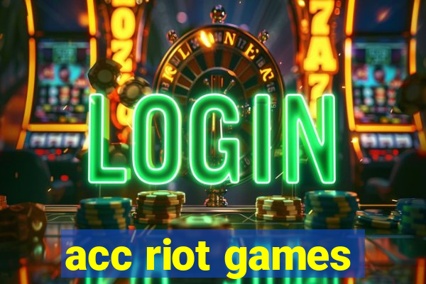 acc riot games