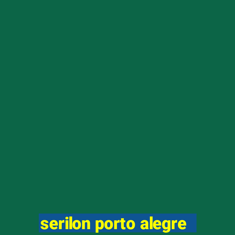 serilon porto alegre