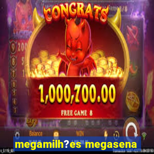 megamilh?es megasena