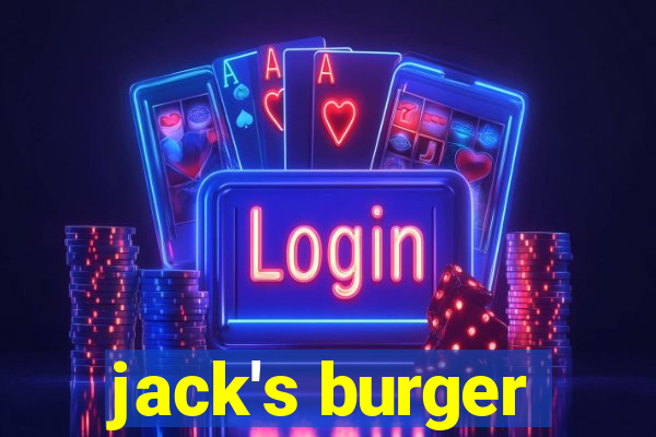 jack's burger