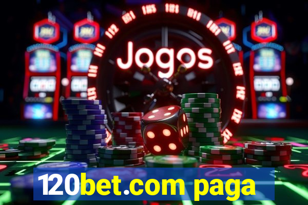 120bet.com paga