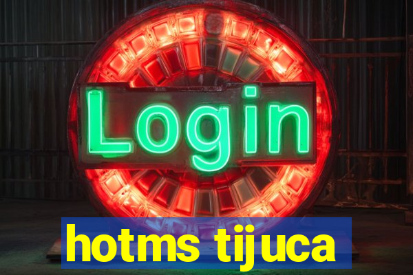 hotms tijuca