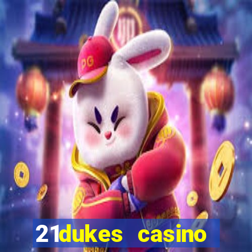 21dukes casino bonus codes 2021