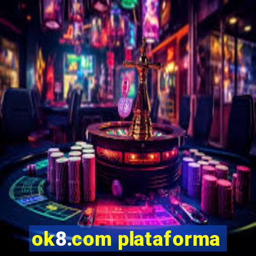 ok8.com plataforma