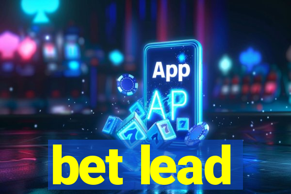 bet lead