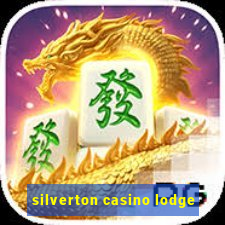 silverton casino lodge