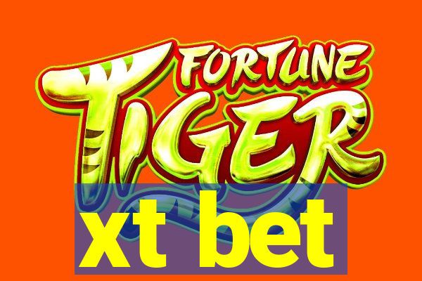 xt bet