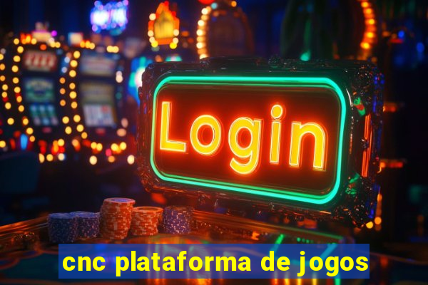 cnc plataforma de jogos