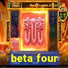 beta four