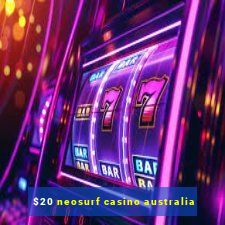 $20 neosurf casino australia