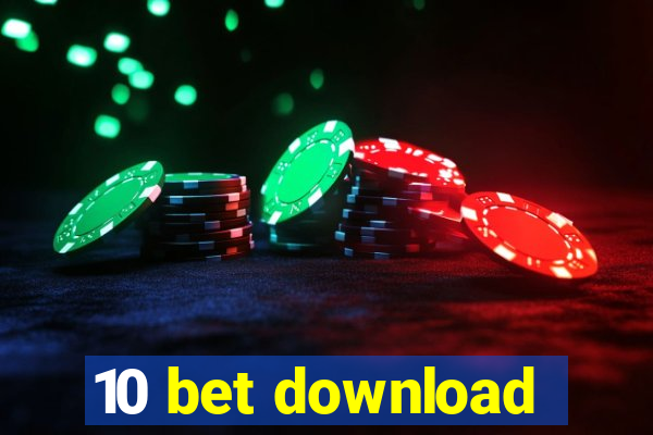 10 bet download