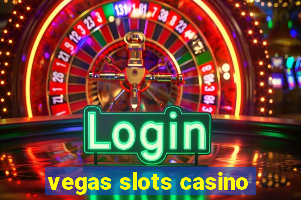 vegas slots casino