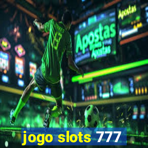 jogo slots 777