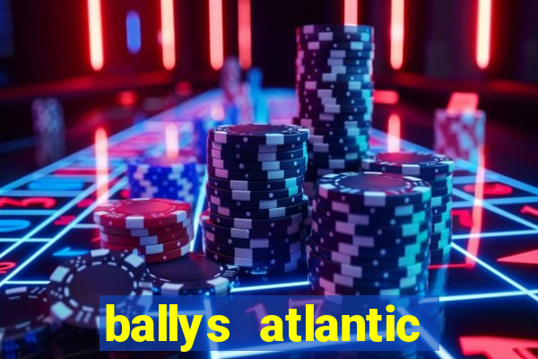 ballys atlantic city hotel & casino