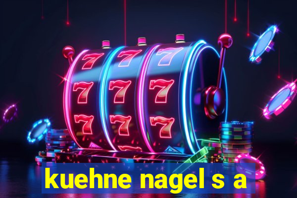 kuehne nagel s a