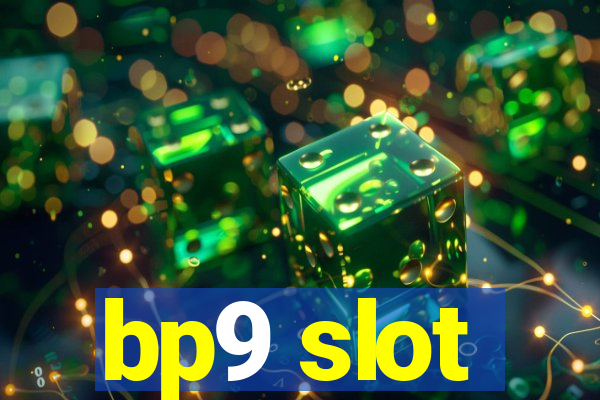 bp9 slot