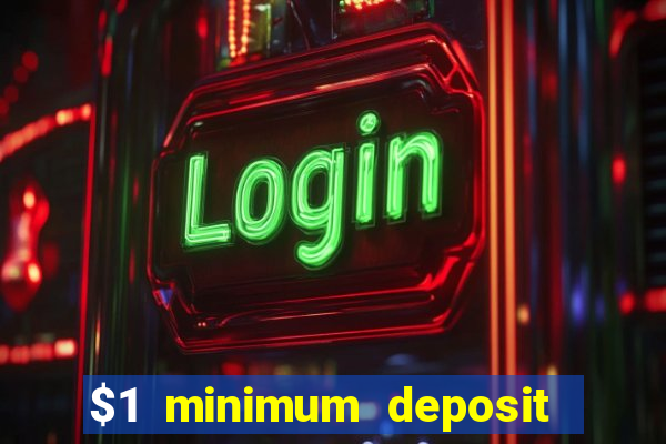 $1 minimum deposit casinos nz