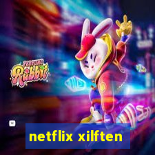 netflix xilften