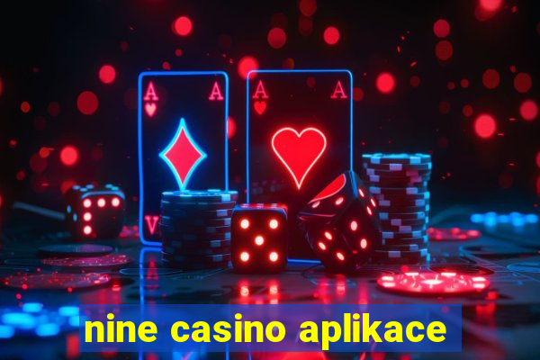 nine casino aplikace