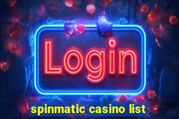 spinmatic casino list