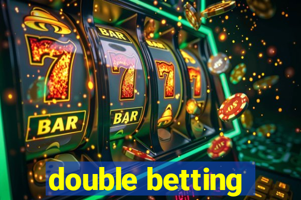 double betting