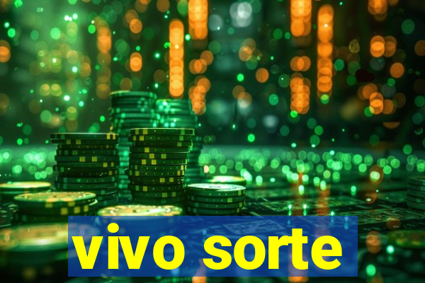 vivo sorte