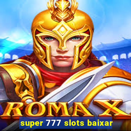 super 777 slots baixar