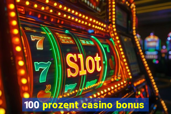 100 prozent casino bonus