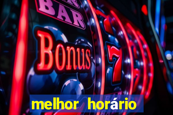 melhor horário para jogar fortune dragon madrugada