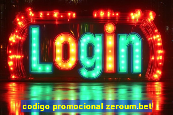 codigo promocional zeroum.bet