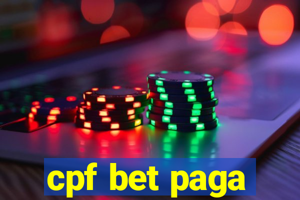 cpf bet paga