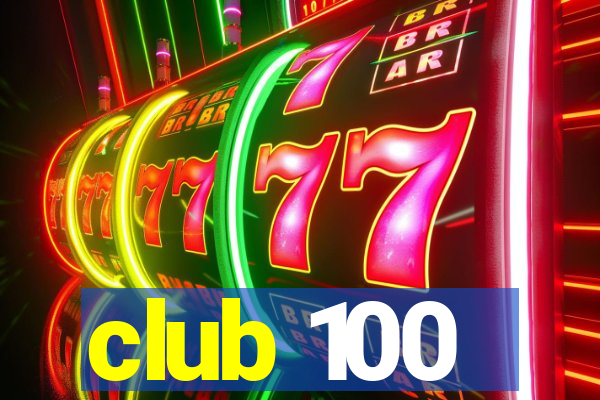 club 100