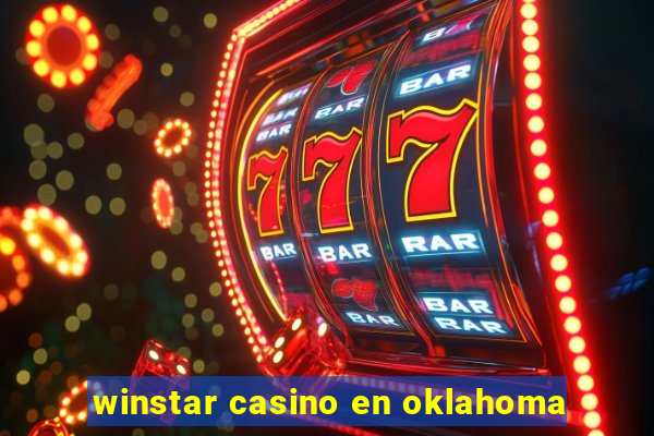 winstar casino en oklahoma