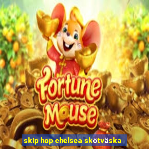 skip hop chelsea skötväska