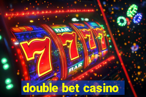 double bet casino