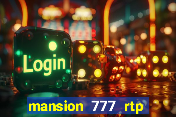 mansion 777 rtp live slot