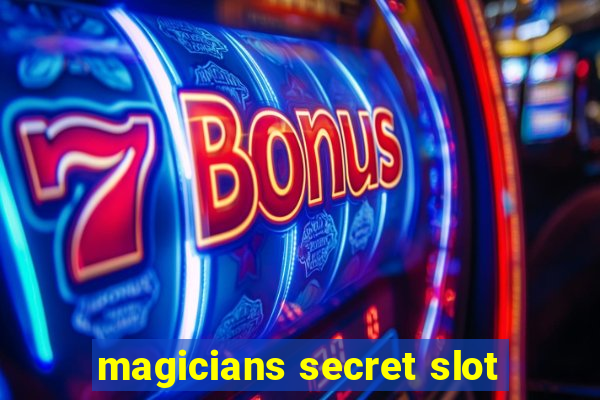 magicians secret slot