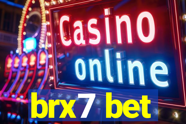 brx7 bet