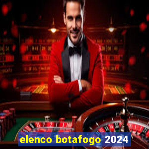 elenco botafogo 2024