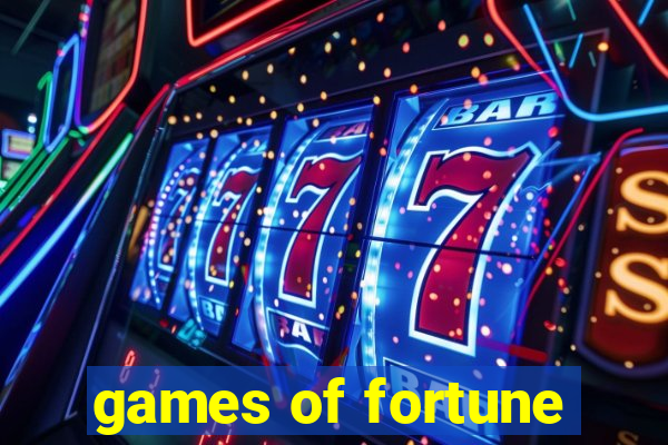 games of fortune