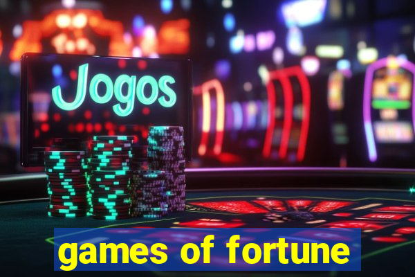 games of fortune