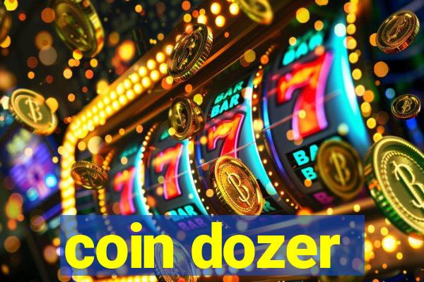 coin dozer