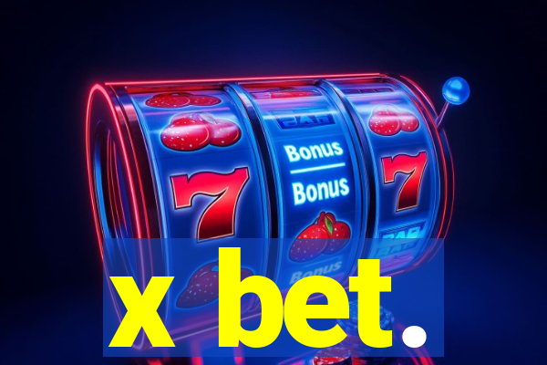 x bet.