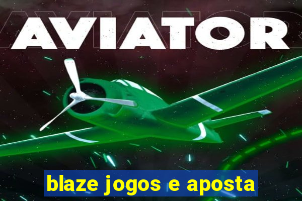 blaze jogos e aposta