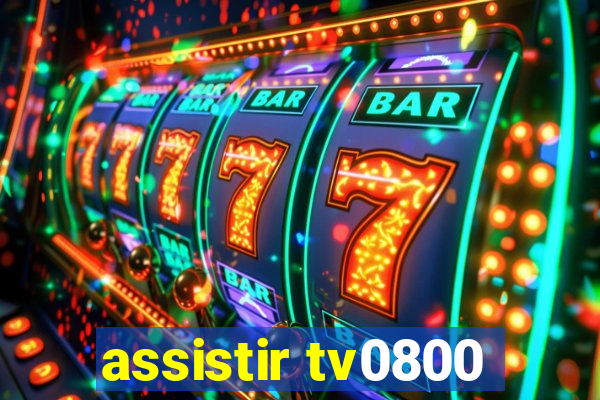 assistir tv0800