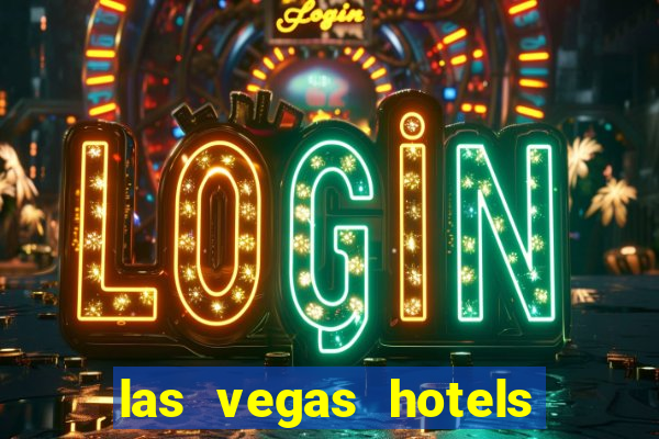 las vegas hotels and casinos